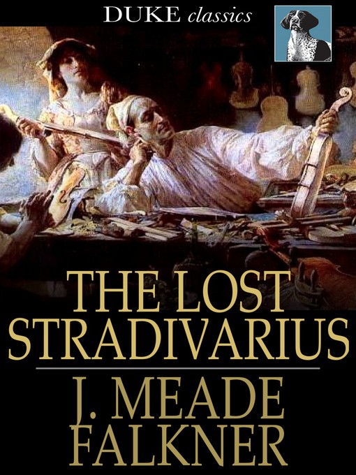 Title details for The Lost Stradivarius by J. Meade Falkner - Available